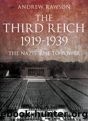 The Third Reich 1919-1939 by Andrew Rawson