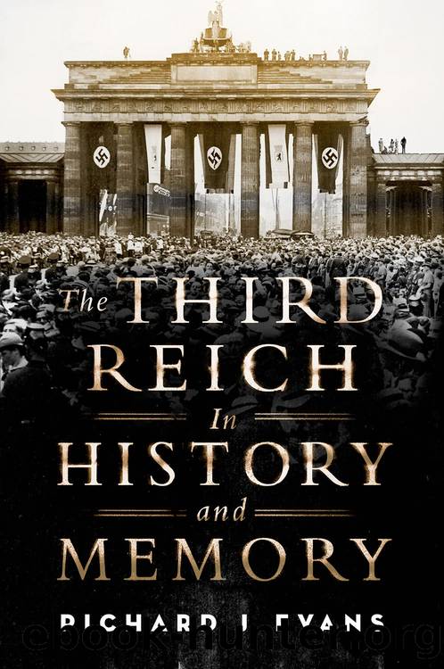 The Third Reich in History and Memory by Evans Richard J.;