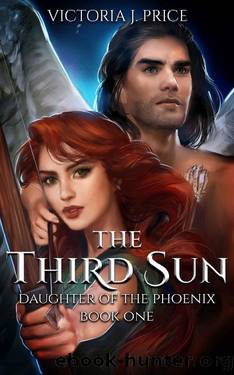The Third Sun (Daughter of the Phoenix Book One) by Victoria J. Price