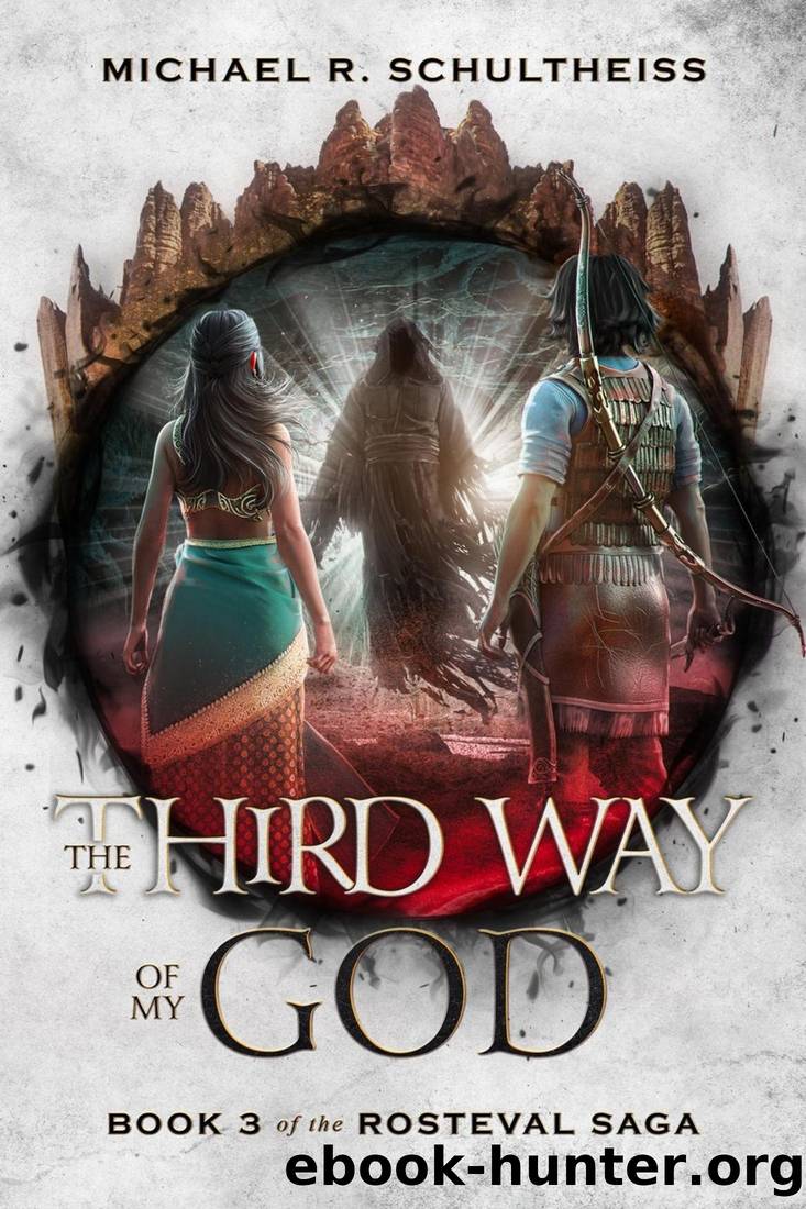 The Third Way of My God by Michael R. Schultheiss