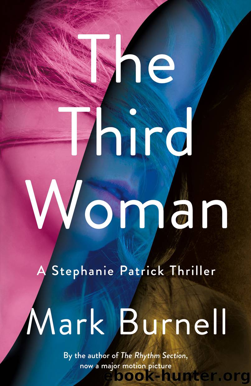 The Third Woman--A Stephanie Patrick Thriller by Mark Burnell