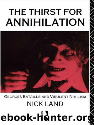 The Thirst for Annihilation by Nick Land