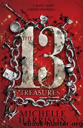 The Thirteen Treasures by Michelle Harrison
