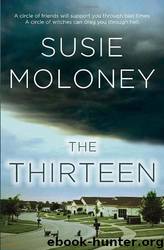 The Thirteen by Susie Moloney