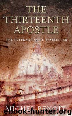The Thirteenth Apostle by Michel Benôit