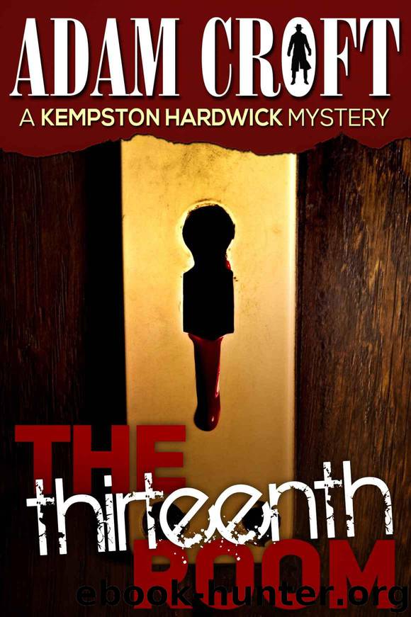 The Thirteenth Room (Kempston Hardwick Mysteries Book 4) by Croft Adam