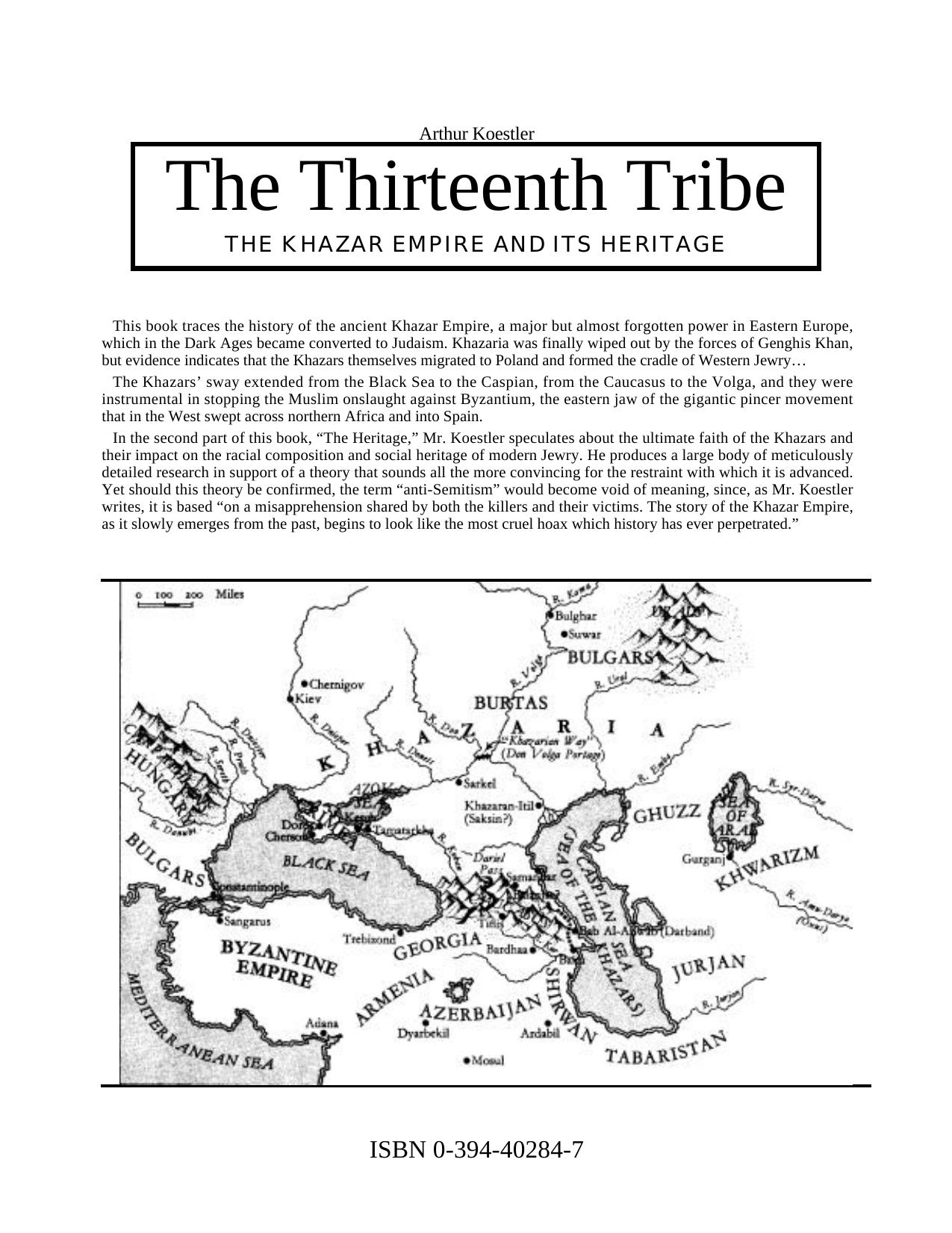 The Thirteenth Tribe THE KHAZAR EMPIRE AND ITS HERITAGE by Arthur Koestler