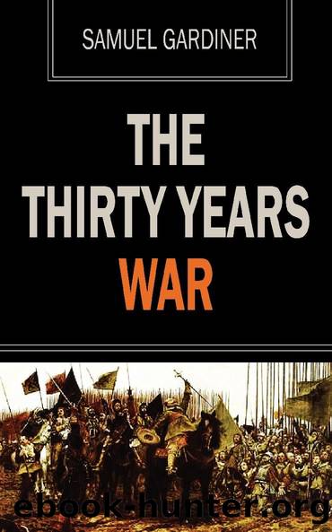 The Thirty Years War by Samuel Gardiner