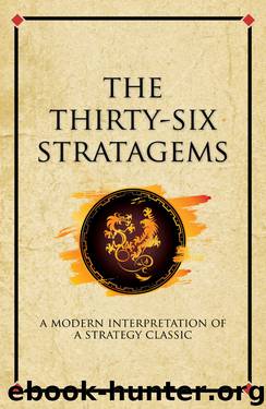The Thirty-Six Stratagems by Peter Taylor