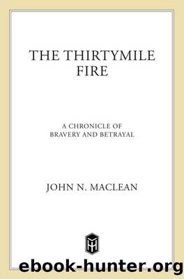 The Thirtymile Fire by John N. Maclean