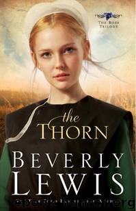 The Thorn (The Rose Trilogy) by Beverly Lewis