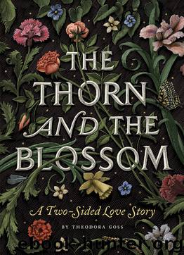The Thorn and the Blossom by Theodora Goss