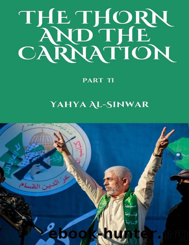 The Thorn and the Carnation by Yahya Al-Sinwar