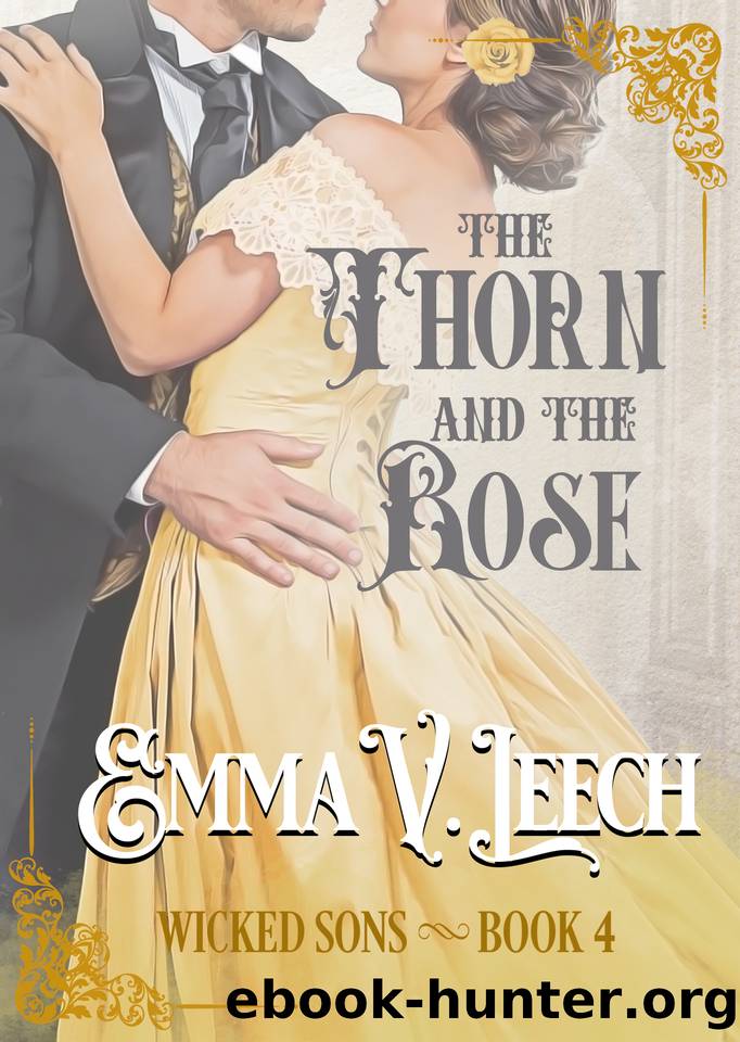 The Thorn and the Rose (Wicked Sons Book 4) by Emma V Leech