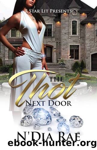 The Thot Next Door: The Complete Series by Rae N'Dia