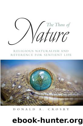 The Thou of Nature by Crosby Donald A.;