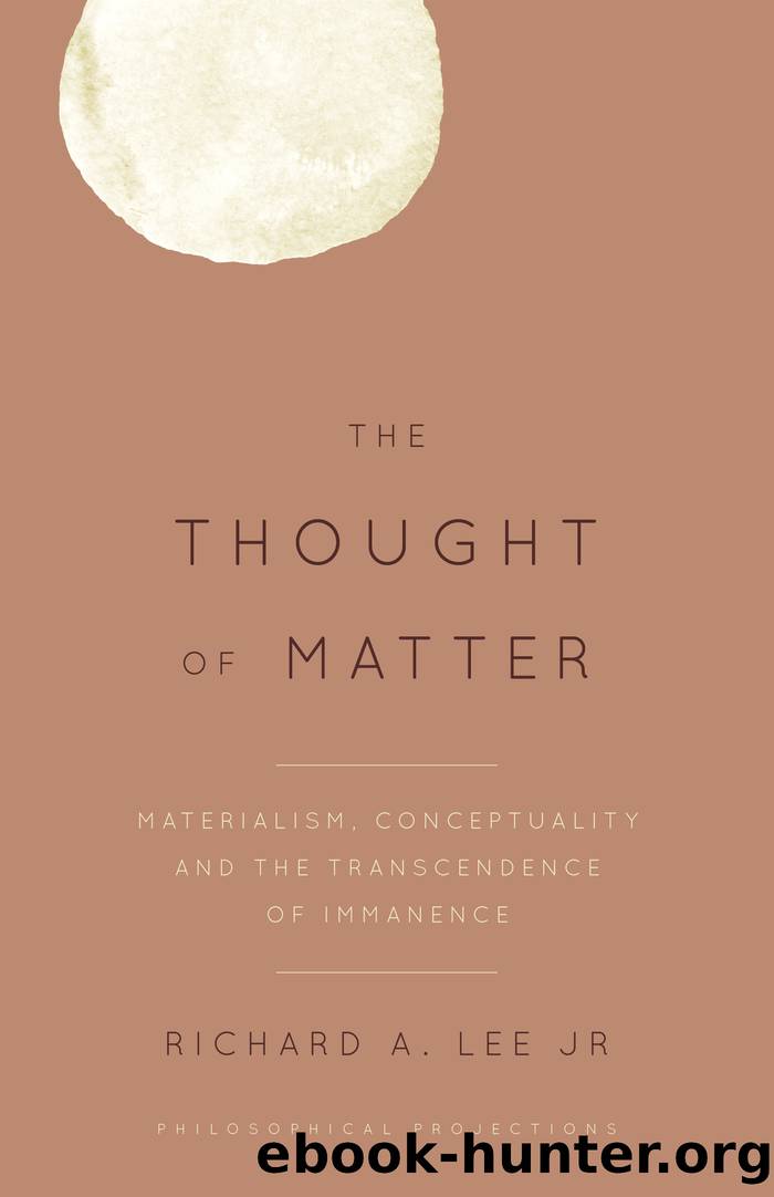 The Thought of Matter by Lee Richard A. Jr.;
