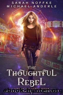 The Thoughtful Rebel (The Inscrutable Paris Beaufont Book 7) by Sarah Noffke & Michael Anderle