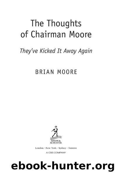 The Thoughts of Chairman Moore by Brian Moore
