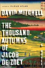 The Thousand Autumns of Jacob de Zoet by David Mitchel