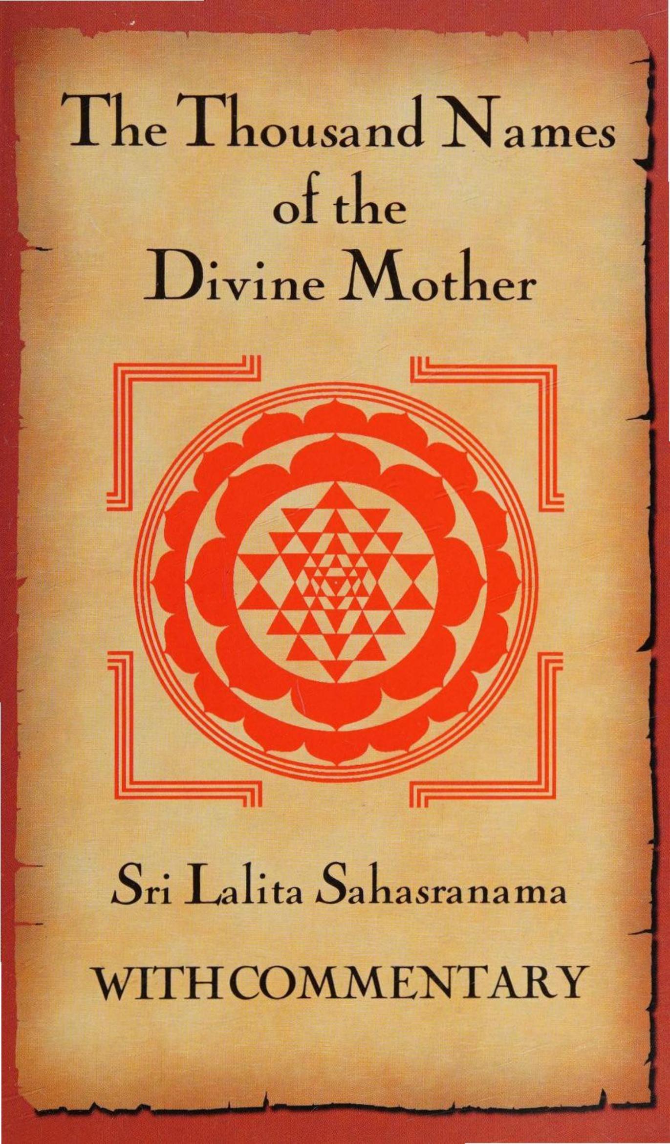 The Thousand Names Of The Divine Mother: Shri Lalita Sahasranama by Dr. M.N. Namboodiri; Prof. K.V. Dev; T.V. Narayana Menon