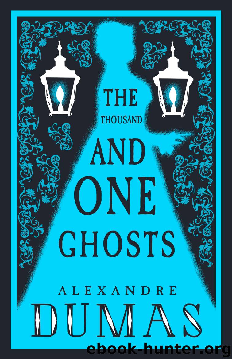 The Thousand and One Ghosts by Alexandre Dumas