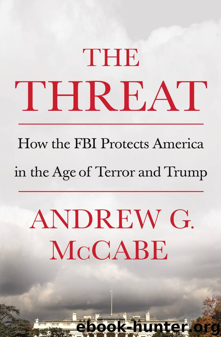 The Threat: How the FBI Protects America in the Age of Terror and Trump by Andrew G. McCabe
