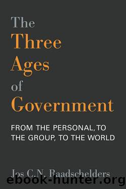 The Three Ages of Government by Jos C. N. Raadschelders