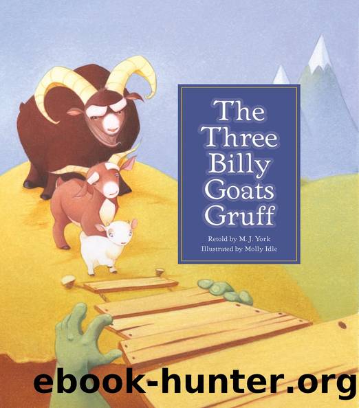 The Three Billy Goats Gruff by M. J. York