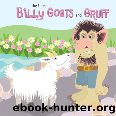 The Three Billy Goats and Gruff by Robin Koontz