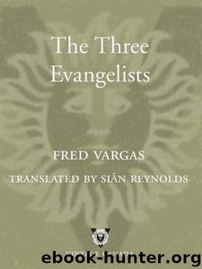 The Three Evangelists by Fred Vargas