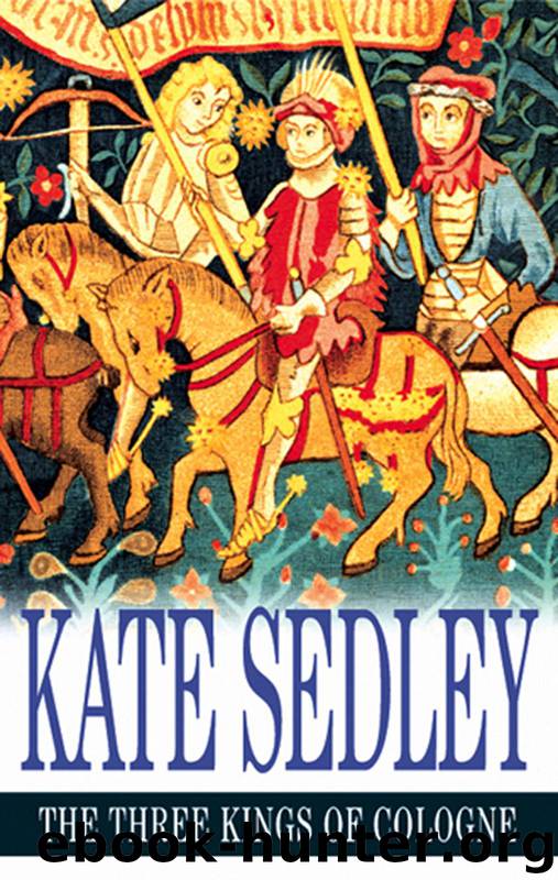 The Three Kings of Cologne by Kate Sedley