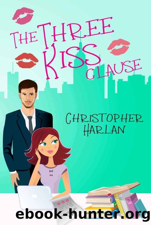 The Three Kiss CLause by Harlan Christopher