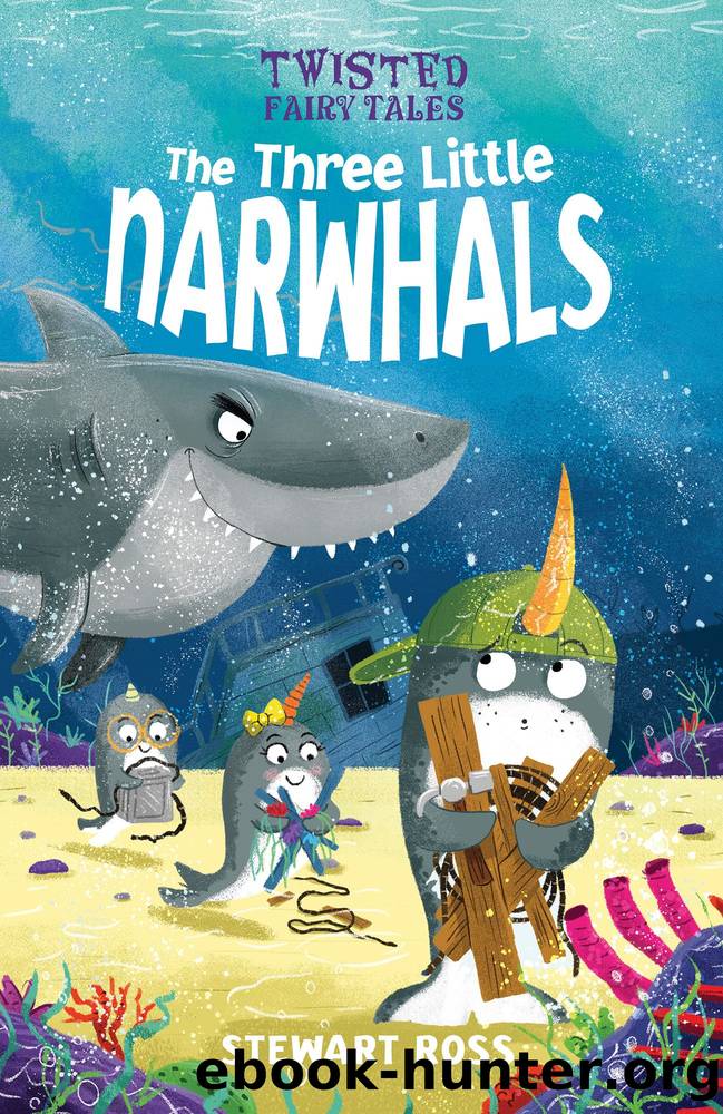 The Three Little Narwhals by Stewart Ross
