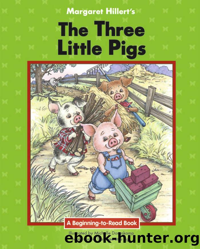 The Three Little Pigs by Margaret Hillert’s