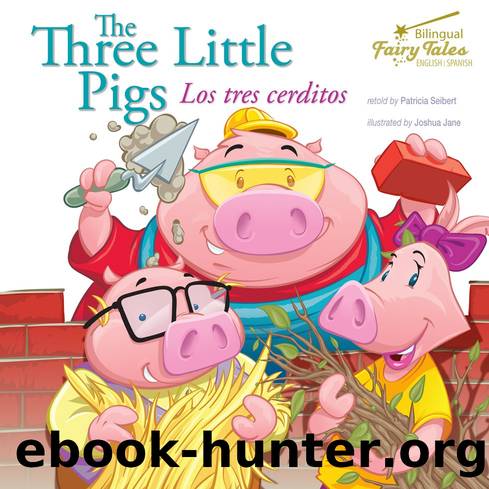 The Three Little Pigs by Patricia Seibert
