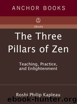 The Three Pillars of Zen by Roshi P. Kapleau