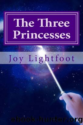 The Three Princesses by Joy Lightfoot