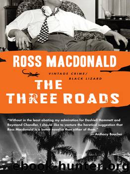 The Three Roads by Ross MacDonald