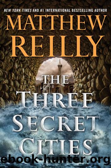 The Three Secret Cities (Jack West, Jr. Book 5) by Matthew Reilly