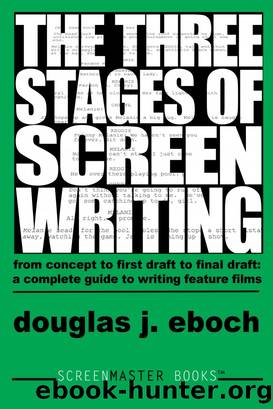 The Three Stages of Screenwriting by Douglas J. Eboch