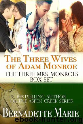The Three Wives of Adam Monroe (The Three Mrs. Monroes) by Bernadette Marie