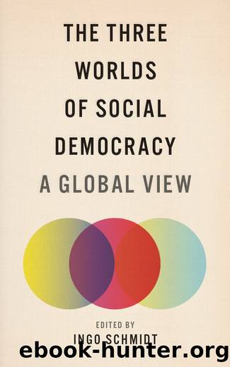 The Three Worlds of Social Democracy by Schmidt Ingo