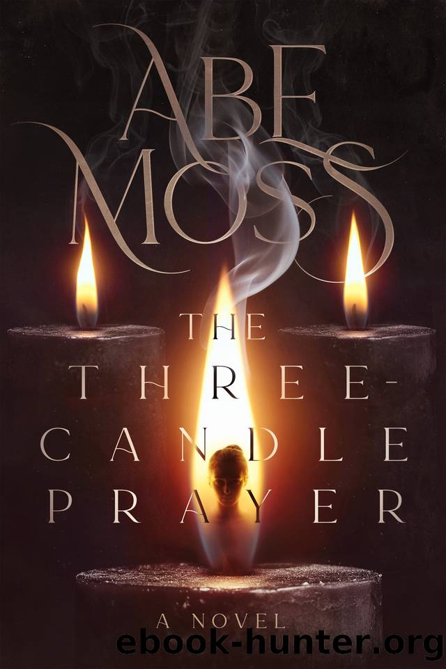 The Three-Candle Prayer: A Novel by Abe Moss