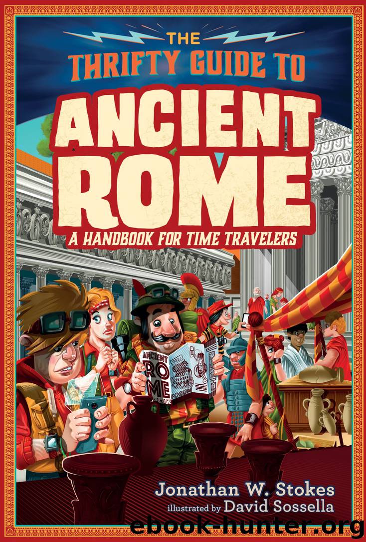The Thrifty Guide to Ancient Rome by Jonathan W. Stokes