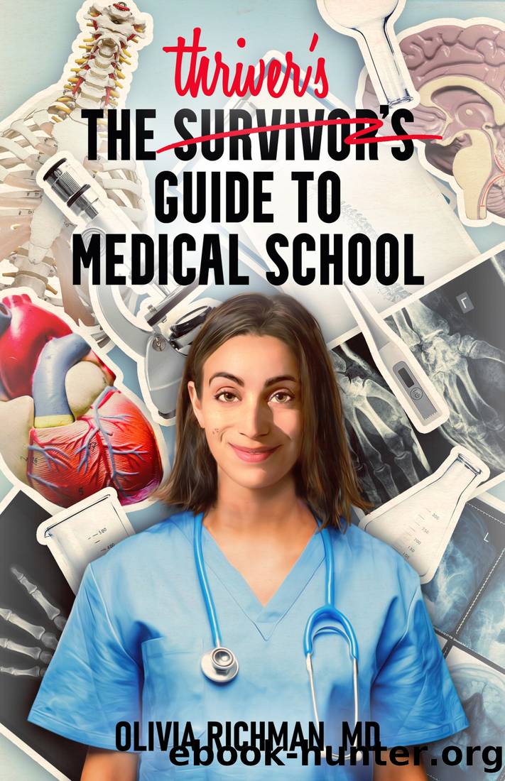 The Thriver's Guide to Medical School by Olivia Richman