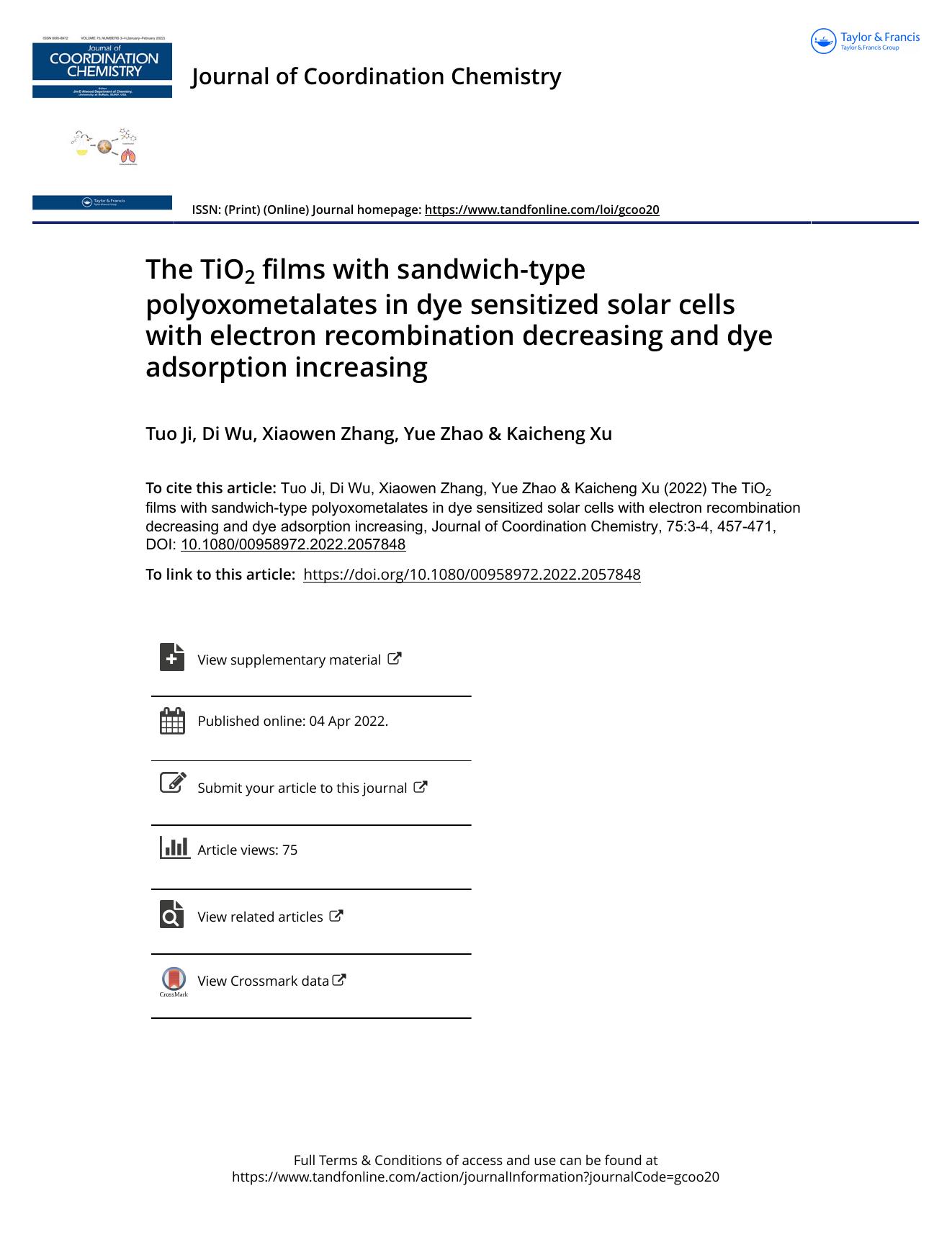 The TiO2 films with sandwich-type polyoxometalates in dye sensitized solar cells with electron recombination decreasing and dye adsorption increasing by Ji Tuo & Wu Di & Zhang Xiaowen & Zhao Yue & Xu Kaicheng