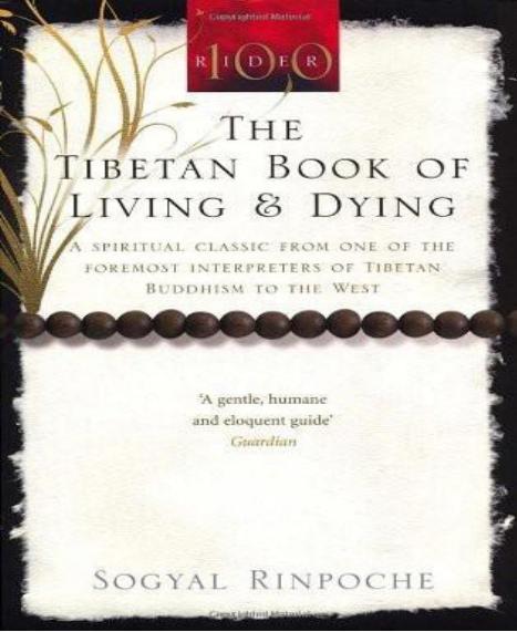 The Tibetan Book of Living and Dying by Sogyal Rinpoche