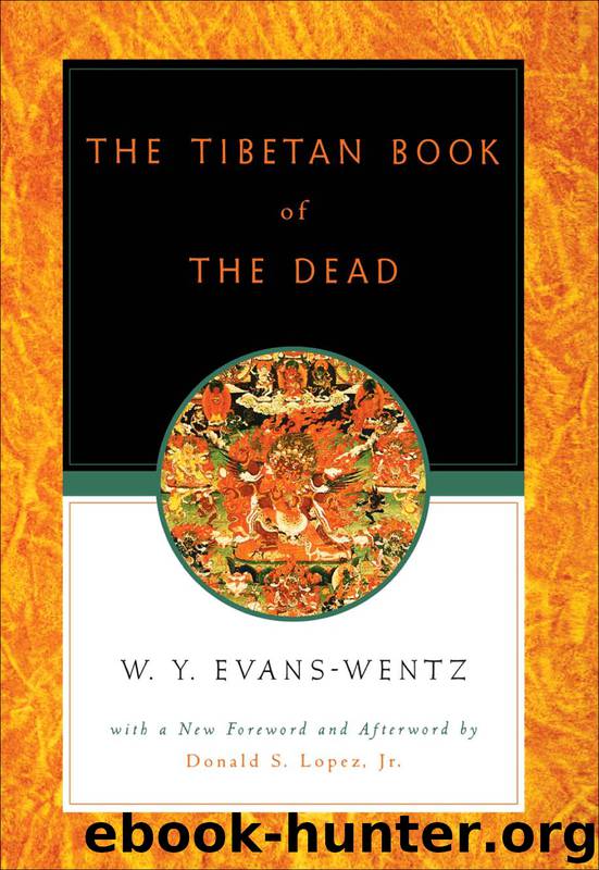 The Tibetan Book of the Dead by Karma-glin?-pa; Evans-Wentz W. Y.; Lopez Donald S. Jr