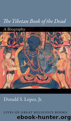The Tibetan Book of the Dead by Lopez Donald S. Jr